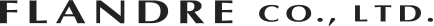 FLANDRE CO., LTD.