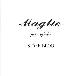 Maglie スタッフブログ